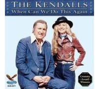KENDALLS: WHEN CAN WE DO THIS AGAIN - CD