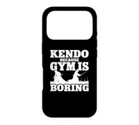 Kendo Because Gym Is Boring Swordsmanship Samurai Fencing Case for iPhone 17 Pro