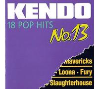 Kendo No. 13 (1998) - Mavericks, Mousse T. vs. Hot 'n' Juicy, Boy George, DJ Bobo, Hooters..