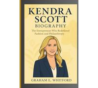 Kendra Scott Biography: The Entrepreneur Who Redefined Fashion and Philanthropy
