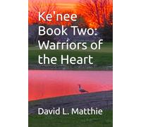 Ke'nee Book Two: Warriors of the Heart