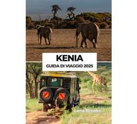 KENIA GUIDA DI VIAGGIO 2025