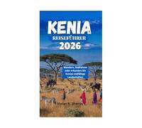KENIA REISEFÜHRER 2026: Wandern, Radfahren oder erkunden Sie Kenias vielfältige Landschaften