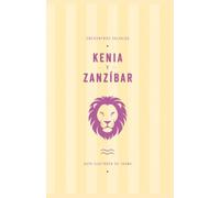 Kenia y Zanzíbar: Guía de fauna (Encuentros Salvajes)
