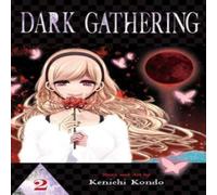 Kenichi Kondo Dark Gathering, Vol. 2 Paperback Book Kenichi Kondo Multicolor