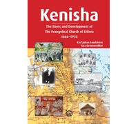 Kenisha : The Roots and Development of the Evangelical Church of Eritrea 1866-1935