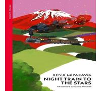 Kenji Miyazawa Night Train to the Stars Paperback Book Kenji Miyazawa Multicolor