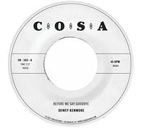 Kenmore Dewey - Before We Say Goodbye [7" VINYL]