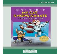 Kenn Nesbitt My Cat Knows Karate: Funny Poems for Kids (16pt Large Print Kenn Nesbitt Multicolor