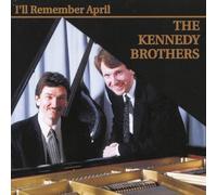 Kennedy Brothers - I'll Remember April [CD]
