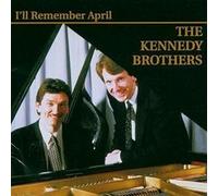 Kennedy Brothers - I'll Remember April [CD]