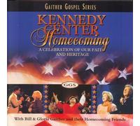 Kennedy Center Homecoming by Bill Gaither & Gloria [Music CD]
