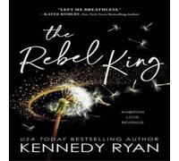 Kennedy Ryan The Rebel King Paperback Book Kennedy Ryan Multicolor