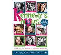 Kennedy's Hugs: A Life Full of Miracles, Touching Millions
