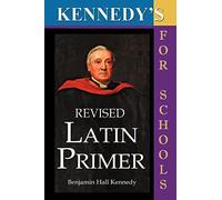 Kennedy's Revised Latin Primer