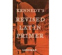 Kennedy's Revised Latin Primer – Paper – Pearson Longman