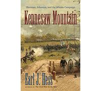 Kennesaw Mountain: Sherman, Johnston, and the Atlanta Campaign (Civil War America (Hardcover))