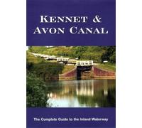 Kennet & Avon Canal: The Complete Guide to the Inland Waterway