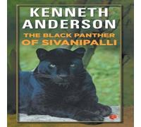 Kenneth Anderson The Black Panther of Sivanipalli Paperback Book Kenneth Anderson Multicolor