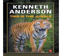 Kenneth Anderson THIS IS THE JUNGLE Paperback Book Kenneth Anderson Multicolor