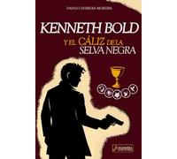 Kenneth Bold y el Cáliz de la selva Negra