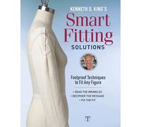 Kenneth D. King's Smart Fitting Solutions: A Complete Guide to Identifying Fitting Problems and Using Smart Fitting to Fix Them
