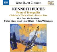 Us Coast Guard Band - Kenneth Fuchs: Point of Tranquility, Chistina's World, Rush, Forever Free