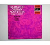 Kenneth Gilbert - Gilbert, Kenneth Baroque Organ Masters LP Fontana SFL14127 EX/EX 1970s