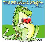 Kenneth Grahame - Kenneth Grahame - The Reluctant Dragon