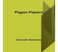 Kenneth Grahame Pagan Papers Paperback Book Kenneth Grahame Multicolor