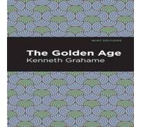 Kenneth Grahame The Golden Age Hardcover Book Kenneth Grahame Multicolor