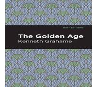 Kenneth Grahame The Golden Age Paperback Book Kenneth Grahame Multicolor