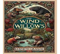 Kenneth Grahame The Wind in the Willows (Collector's Edition) (Laminated Hardback Kenneth Grahame Multicolor