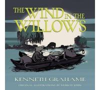 Kenneth Grahame The Wind in the Willows (Warbler Classics Illustrated Edition) Kenneth Grahame Multicolor