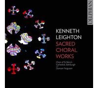 Kenneth Leighton : Kenneth Leighton: Sacred Choral Works CD (2019) NEW