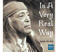 Kenneth Little Hawk - in a Very Real Way