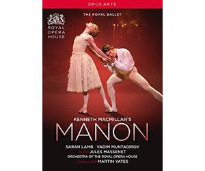 Kenneth Macmillans Manon [The Royal Ballet; Sarah Lamb (Manon); Vadim Muntagirov (Des Grieux); Royal Opera House (Choreography); Martin Yates] [Opus Arte: OA1285D]