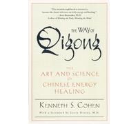 Kenneth S. Cohen The Way of Qigong (Paperback)