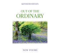 Kenneth Steven Out of the Ordinary: New Poems Paperback Book Kenneth Steven Multicolor