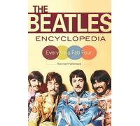 Kenneth Womack The Beatles Encyclopedia: Everything Fab Four Paperback Book Kenneth Womack Multicolor