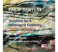 Kenneth Woods/Bbcnow - Philip Sawyers: Symphony No. 3 Hommage to Kandinsky, A Symphonic Poem for Orchestra