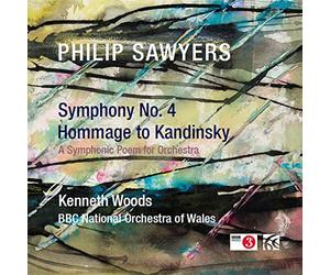 Kenneth Woods/Bbcnow - Philip Sawyers: Symphony No. 3 Hommage to Kandinsky, A Symphonic Poem for Orchestra