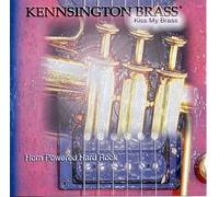 Kennsington Brass - Kiss My Brass