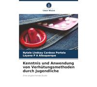 Kenntnis und Anwendung von Verhütungsmethoden durch Jugendliche: Eine vergleichende Studie