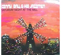 Kenny Ball And His Jazzmen - Saturday Night At The Mill