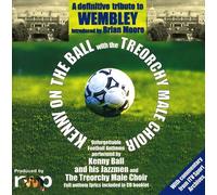 Kenny Ball - Kenny On the Ball: A Definitive Tribute To Wembley