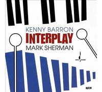 KENNY BARRON/MARK SHERMAN - INTERPLAY NEW CD