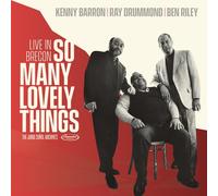 Kenny Barron, Ray Drummond & Ben Riley - So Many Lovely Things: Live in Brecon