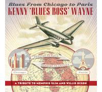 Kenny Blues Boss Wayne Blues From Chicago To Paris" - By Kenny 'blues Boss'