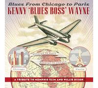 Kenny 'Blues Boss' Wayne - Blues From Chicago to Paris: A Tribute to Memphis - Vinyl LP
